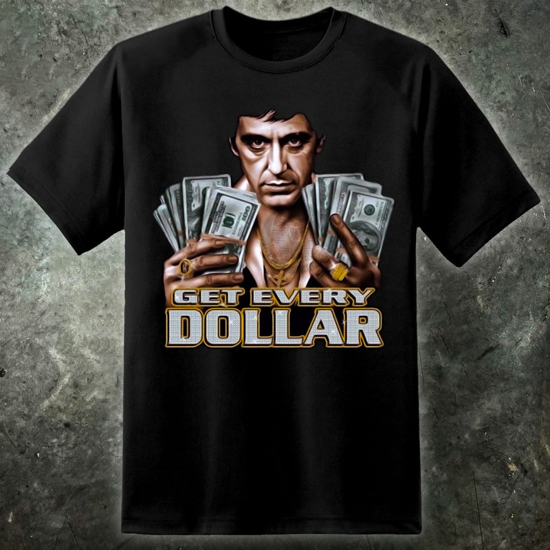 Tony Montana "erhalten jeden Dollar" T-Shirt
