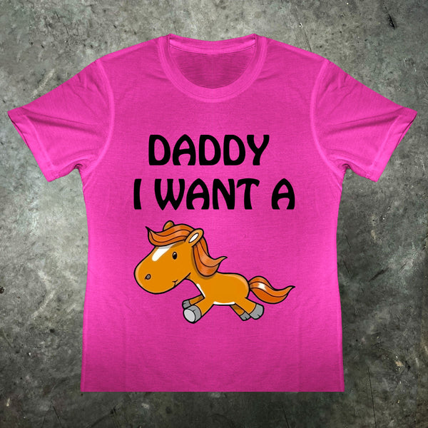 Daddy I Want A Pony Kids T Shirt