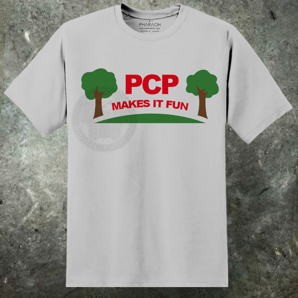 PCP makes it fun Leslie Knope T Shirt